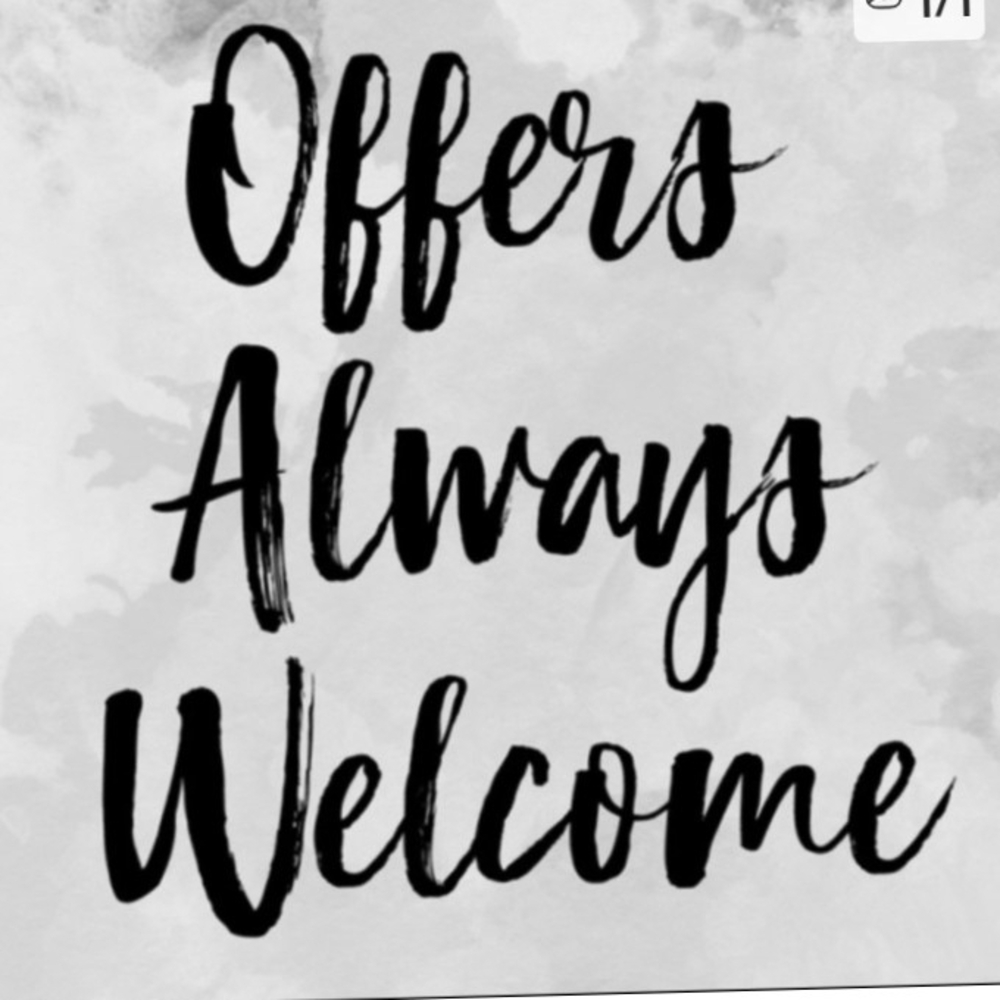 Offers Always Welcome